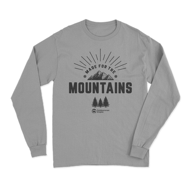 Made For The Mountains Long Sleeve T-Shirt